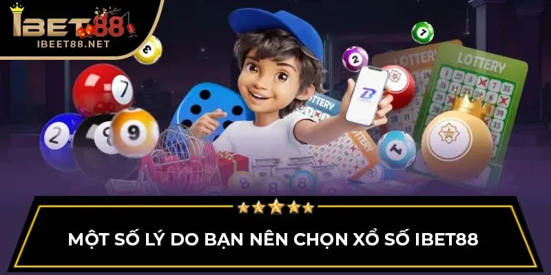 Xổ Số IBET88 – Trải Nghiệm Hấp Dẫn Và Cơ Hội Trúng Lớn 1 Một số lý do bạn nên chọn Xổ Số IBET88